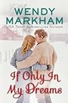 If Only in My Dreams by Wendy Markham