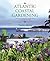Atlantic Coastal Gardening