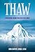 Thaw: Freedom from Frozen Feelings