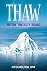 Thaw: Freedom from Frozen Feelings