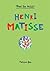Meet the Artist Henri Matisse: Meet the Artist