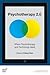 Psychotherapy 2.0: Where Psychotherapy and Technology Meet (The United Kingdom Council for Psychotherapy Series)