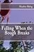 Falling When the Bough Breaks