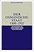 Der Osmanische Staat 1300-1922