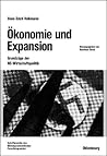 Ökonomie und Expansion: Grundzüge der NS-Wirtschaftspolitik. Ausgewählte Schriften
