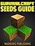 Survivalcraft Seeds Guide