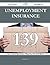 Unemployment Insurance 139 Success Secrets - 139 Most Asked Q... by Michelle Joyce