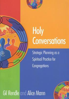 Holy Conversations: Strategic Planning as a Spiritual Practice for Congregations (Paperback)