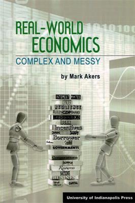 Real-World Economics: Complex and Messy (Paperback)