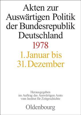 Akten zur Auswärtigen Politik der Bundesrepublik Deutschland 1978