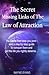 The Secret Missing Links of the Law of Attraction.: The Habits That Keep You Poor and a Step by Step Guide to Conquer Them and Get the Life You Rightly Deserve ...