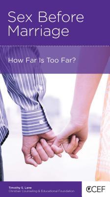 Sex Before Marriage: How Far is Too Far? (Paperback)