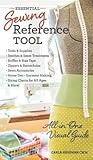 Essential Sewing Reference Tool: - All-in-One Visual Guide - Tools & Supplies - Stitches & Seam Treatments - Ruffles & Bias Tape - Zippers & ... for All Ages - & More! (Reference Guide)