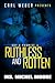 Ruthless and Rotten: Say U ...