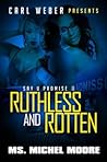 Ruthless and Rott...