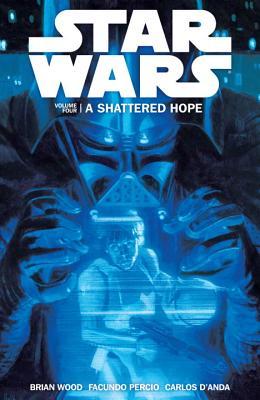 Star Wars, Vol. 4: A Shattered Hope (Paperback)