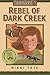 Rebel of Dark Creek (Stable...