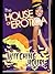 The House of Erotica Witchi...
