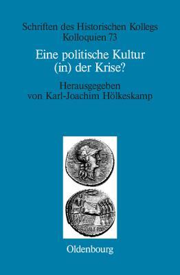 Eine politische Kultur (in) der Krise?: Die 