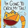 I'm Going to Catch My Tail! by Jimbo Matison