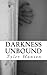 Darkness Unbound by Tyler D Hansen