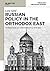Russian Policy in the Orthodox East: The Patriarchate of Constantinople