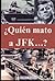 ¿Quién mato a JFK? (Spanish Edition)