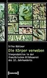Die K�rper Verweben: Sinnproduktion in Der Franz�sischen Bildhauerei Des 12. Jahrhunderts