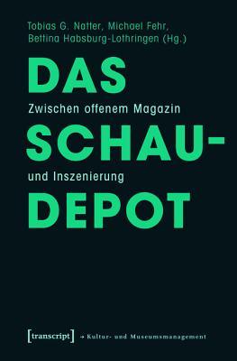 Das Schaudepot: Zwischen offenem Magazin und Inszenierung