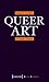Queer Art: A Freak Theory