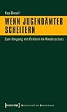 Wenn Jugend�mter Scheitern: Zum Umgang Mit Fehlern Im Kinderschutz