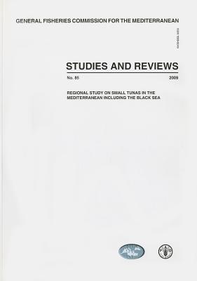 Regional study on small tunas in the Mediterranean including the Black Sea (General Fisheries Commission for the Mediterranean (GFCM): Studies and Reviews)