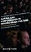 Acting and Performance in Moving Image Culture: Bodies, Screens, Renderings. with a Foreword by Lesley Stern
