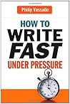 How to Write Fast Under Pressure