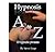 Hypnosis: The A to Z of hyp...