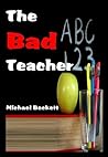 The Bad Teacher