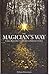 The Magician's Way: A Story About What it Really Takes to Find Your Treasure