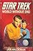 World Without End (Star Trek Adventures, #10) by Joe Haldeman