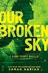 Our Broken Sky by Sarah Harian
