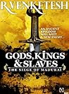 Book cover for Gods, Kings & Slaves: The Siege of Madurai