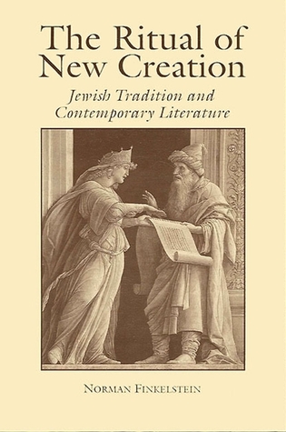 The Ritual of New Creation: Jewish Tradition and Contemporary Literature (SUNY series in Modern Jewish Literature and Culture)
