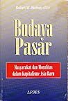 Budaya Pasar: Masyarakat dan Moralitas dalam Kapitalisme Asia Baru