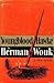 Youngblood Hawke by Herman Wouk Youngblood Hawke by Herman Wouk