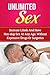 Unlimited Sex: How To Increase Testosterone And Libido To Have Non-Stop Sex At Any Age, Without Expensive Drugs Or Surgeries (Increase Sex Drive, Testosterone ... (Your Total Success Series Book 20)