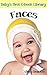 Faces - Books for Babies (Baby's First E-Book Library)