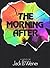 The Morning After by Jack B. Weiner