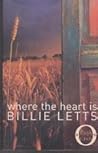 Where the Heart Is by Billie Letts