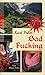 Bad Fucking by Kurt Palm