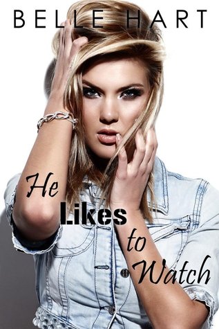 He Likes to Watch (Kindle Edition)