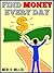 Find Money Every Day (The Essence of Money Series Book 2)